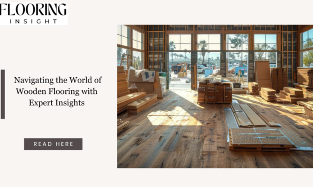 Navigating the World of Wooden Flooring with Expert Insights