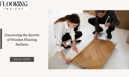 Uncovering the Secrets of Wooden Flooring Surfaces